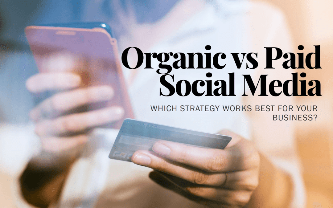 Paid vs Organic Social Media